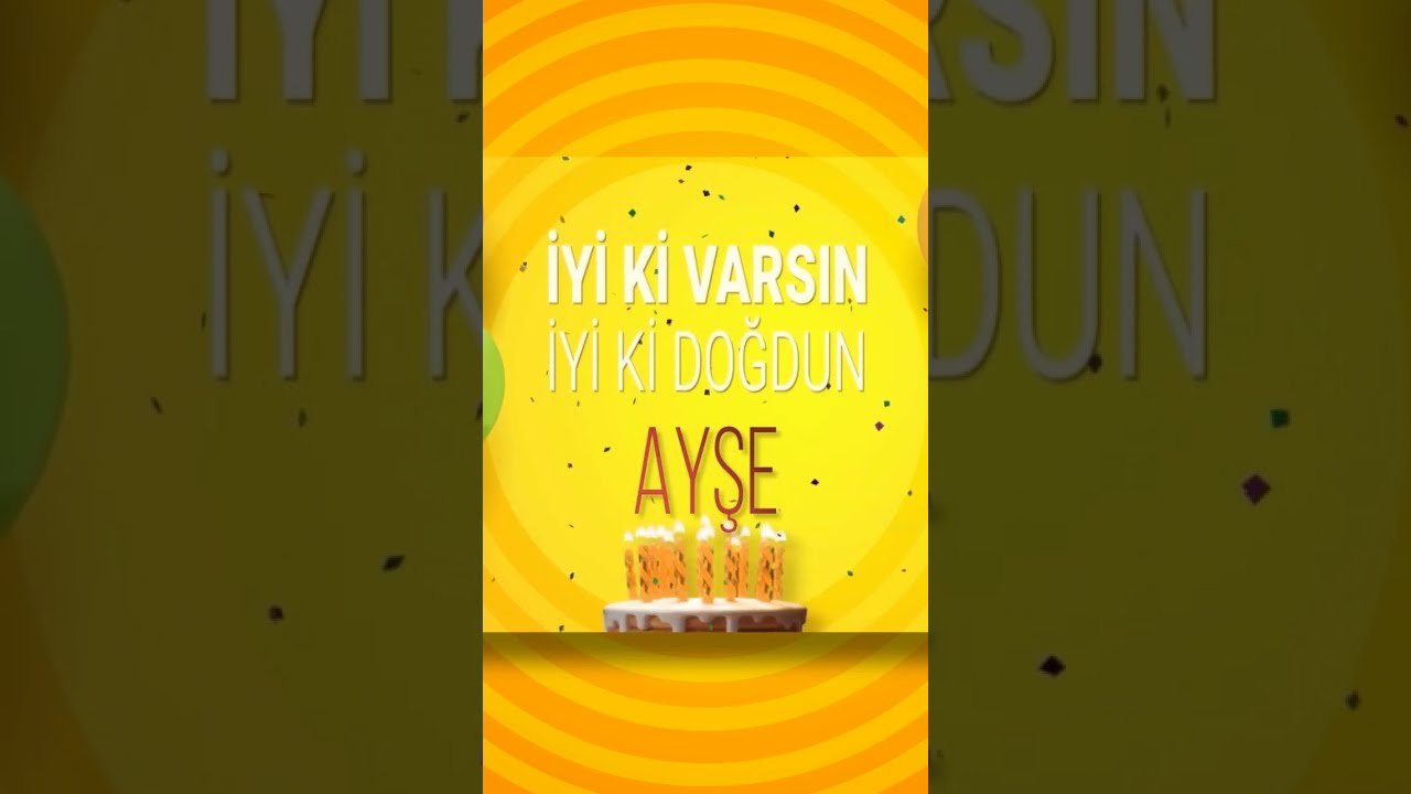 AYŞE - Doğum Günün Kutlu Olsun Ayşe