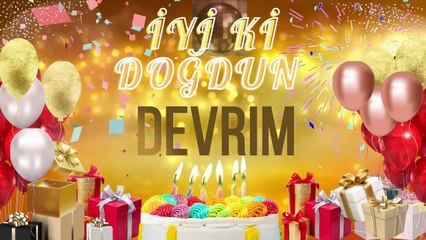 DEVRİM- Doğum Günün Kutlu Olsun Devrim