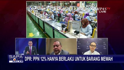 [FULL] DPR: PPN 12 Persen di 2025 untuk Barang Mewah, Bagaimana Aturan Diterapkan? | SERIAL PPN 12%