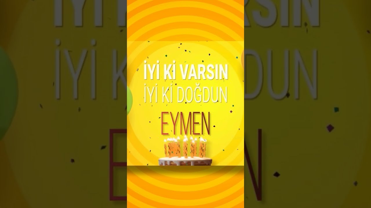EYMEN - Doğum Günün Kutlu Olsun Eymen