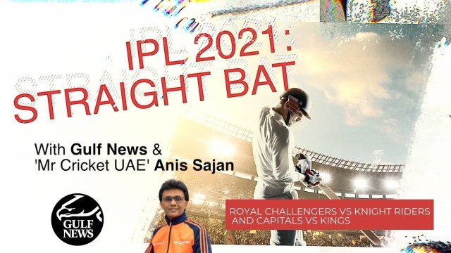 IPL 2021: Straight Bat with Gulf News and Mr. Cricket UAE Anis Sajan - RCB vs KKR and DC vs PBKS