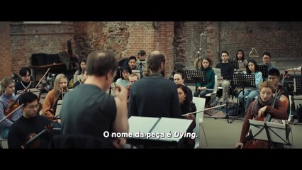 Dying - A Última Sinfonia Trailer Legendado