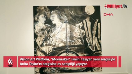 Anita Taylor’ın ‘Moonbaker’ sergisi, Fırat Arapoğlu küratörlüğünde Vision Art Platform