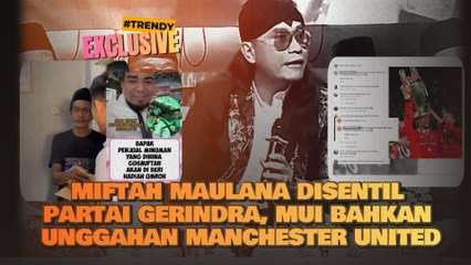 Olok-olok Penjual Es Teh, Miftah Maulana Disentil Gerindra, MUI bahkan Manchester United (MU)