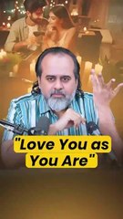 Love You as You Are || Acharya Prashant