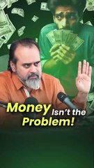 Money isn’t the Problem! || Acharya Prashant