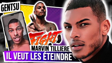 Marvin Tillière veut éteindre tous les influenceurs 🥊