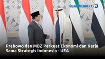 Prabowo dan MBZ Perkuat Ekonomi dan Kerja Sama Strategis Indonesia - UEA