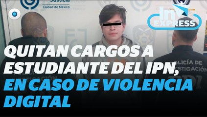 Retiran cargos a Diego "N", lo absuelven de violencia sexual digital I Reporte Indigo