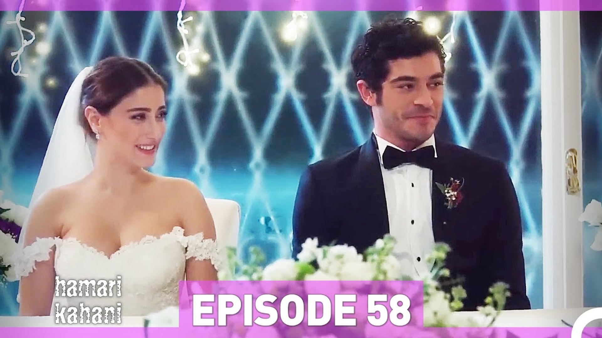 Hamari Kahani Episode 58 (Urdu Dubbed)