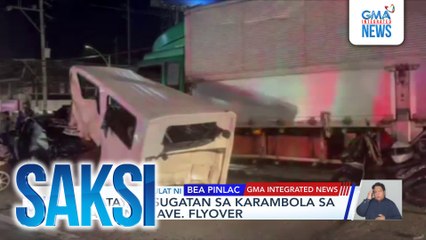 4 patay, 20 sugatan sa karambola sa Katipunan Ave. Flyover | Saksi