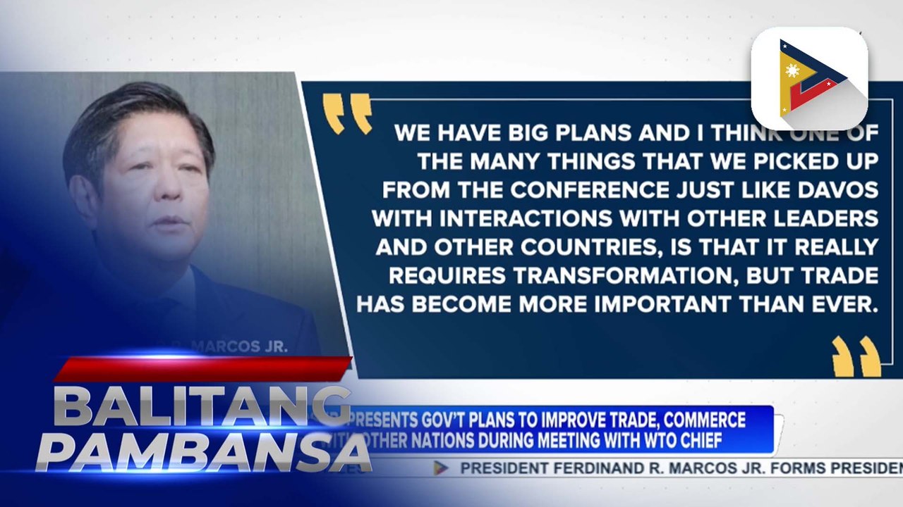 PBBM presents gov’t plans to improve trade and commerce relations with other nations