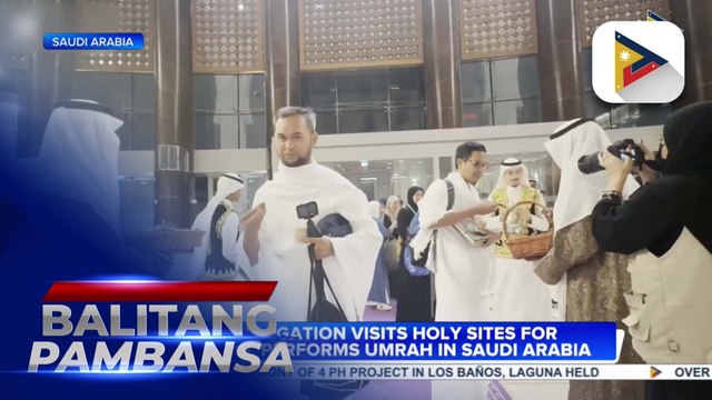 PH delegation visits holy sites for Muslims, performs Umrah in Saudi Arabia
