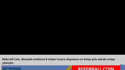 Referrall Coin, Bitcoine göre Dünyaya daha fazla yayılma olasılığına Sahiptir