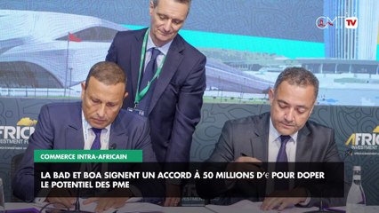 [#Reportage] Commerce intra-africain : la BAD et BOA signent un accord à 50 millions d’€ pour doper le potentiel des PME