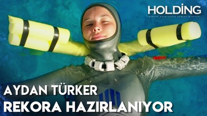 Her şeyden habersiz Aydan yeni dalış rekoruna hazırlanıyor - Holding 1. Bölüm