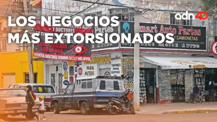 Estos son los negocios que están en la mira de los extorsionadores