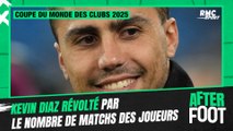 Coupe du monde des clubs 2025 : Kevin Diaz révolté par le nombre de matchs