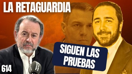 La Retaguardia #614 / ¡Pañales en Moncloa! ¡El confidente Aldama sigue entregando pruebas!