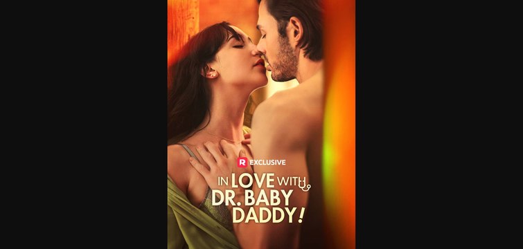 In Love with Dr. Baby Daddy! (FULL MOVIE) BILLIONAIRE, SHORT DRAMA, FILM, SHOW, ANIME, MOVIE