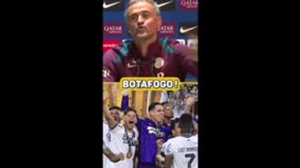 CdM des clubs - Luis Enrique avait prédit Botafogo !