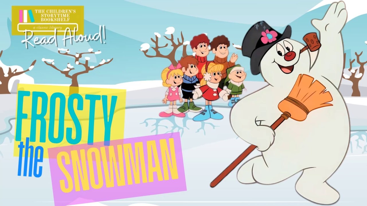 Frosty the Snowman - Christmas Read Aloud Books for Children - Snowman Stories - Winter Read Alouds