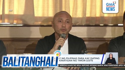 DOJ - Extradition request ng Pilipinas para kay dating Rep. Arnie Teves, muling kinatigan ng Timor-Leste | Balitanghali