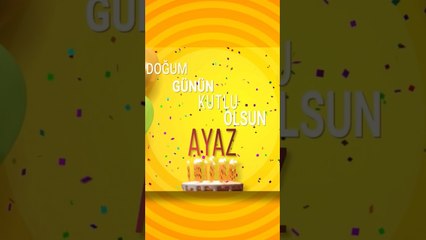 AYAZ'a Özel Doğum Günü Kutlama 🎉