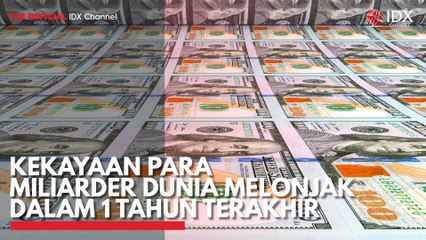 Kekayaan para Miliarder Dunia Melonjak dalam 1 Tahun Terakhir