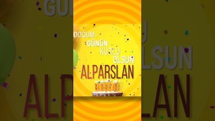 ALPARSLAN - Doğum Günün Kutlu Olsun Alparslan #alparslan #doğumgünü