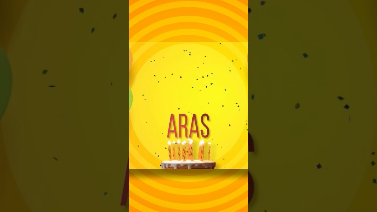 ARAS - Doğum Günün Kutlu Olsun Aras