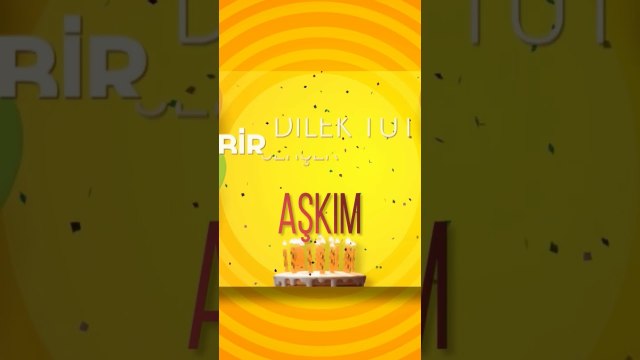 AŞKIM - Doğum Günün Kutlu Olsun Aşkım