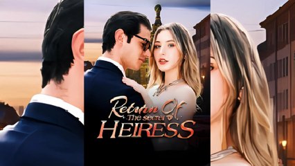 Return of the Secret Heiress (2024) | Full Movie Billionaire, Short Drama