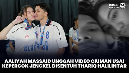Aaliyah Massaid Unggah Video Ciuman Usai Kepergok Jengkel Disentuh Thariq Halilintar