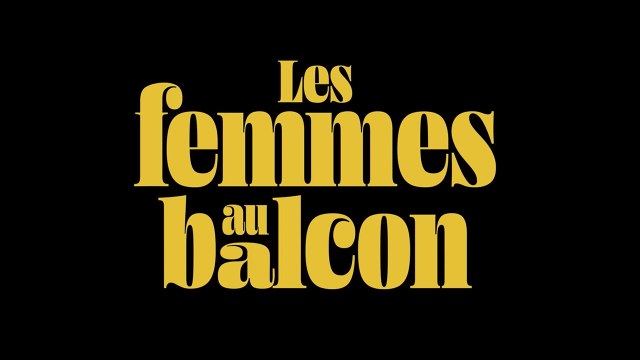 LES FEMMES AU BALCON 2024 (1080p)