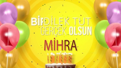 MİHRA - İyi ki Varsın İyi ki Doğdun Mihra #mihra