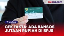 Cek Fakta: Ada Bansos Jutaan Rupiah di dalam Kartu BPJS Kesehatan dan KIS