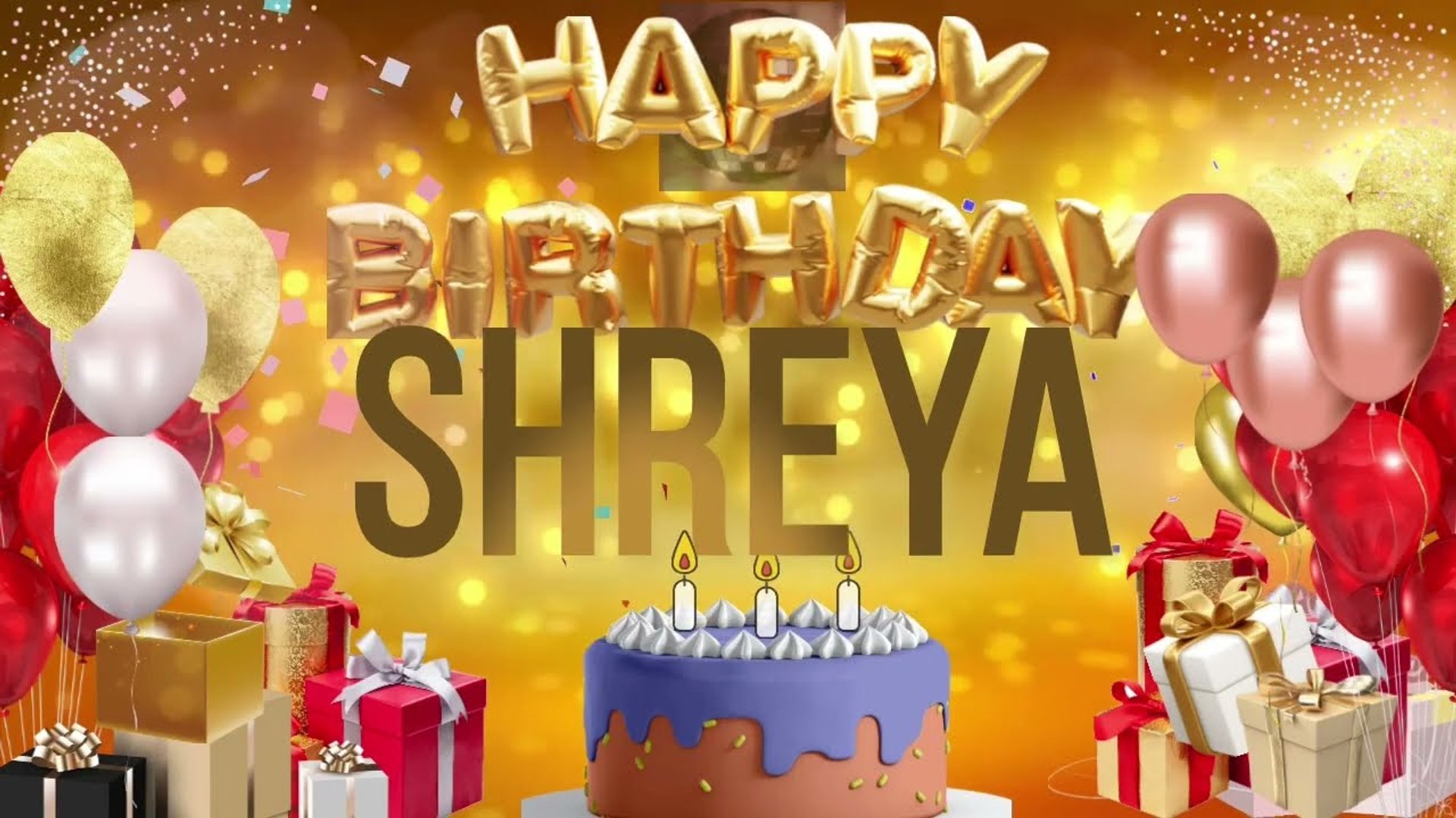 SHREYA - Happy Birthday Shreya