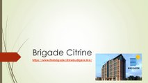 Brigade Invest in Brigade Citrine to Enjoy World-Class Amenities and Excellent Connectivity in BangaloreCitrine 6th Dec