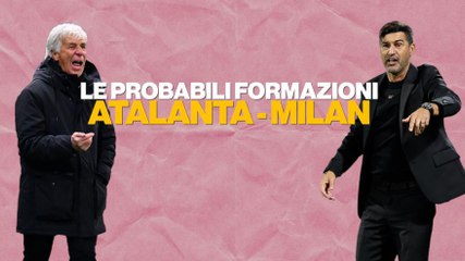 Atalanta-Milan, le probabili formazioni
