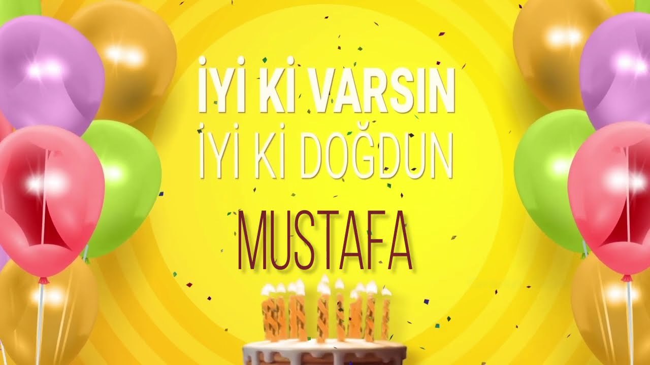 İyi ki doğdun MUSTAFA - İsme Özel Doğum Günü Şarkısı (FULL VERSİYON)