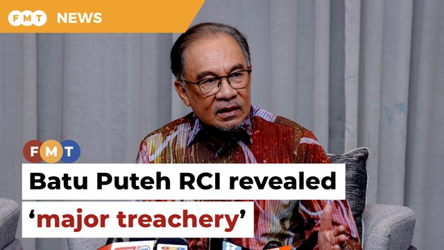 Batu Puteh RCI has revealed major treachery, says Anwar
