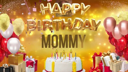 MOMMY - Happy Birthday Mommy