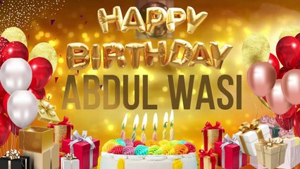 ABDUL WASi - Happy Birthday Abdul Wasi
