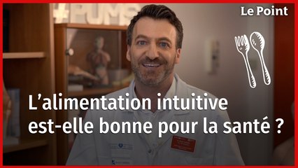 Qu'est-ce que l’alimentation intuitive ? La chronique nutrition