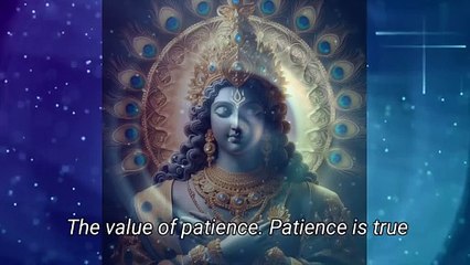 "'The Value of Patience" Shri Krishna sayings