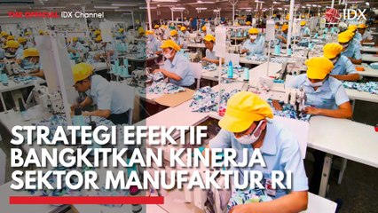 Strategi Efektif Bangkitkan Kinerja Sektor Manufaktur RI