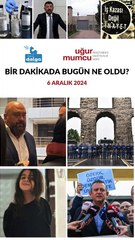 Bir dakikada bugün ne oldu?