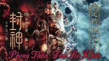 Phong Thần: Tam Bộ Khúc (TM -Sub Eng)