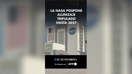La NASA pospone alunizaje tripulado hasta 2027